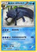 BLACK AXOLOLT!