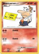 Stupid person