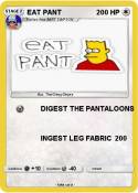 EAT PANT