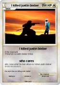 I killed justin