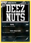 DEEZ NUTS