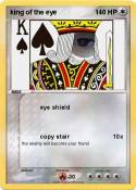 king of the eye