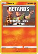 retards