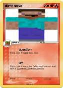 dumb steve