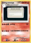 boring message