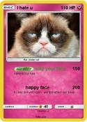 I hate u