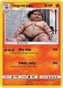 mega fat baby