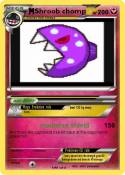 Shroob chomp