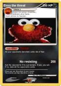 Elmo the threat