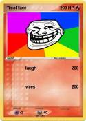 Trool face