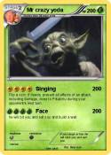Mr crazy yoda