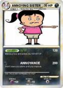 ANNOYING SISTER