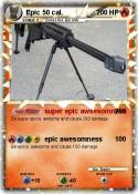 Epic 50 cal.