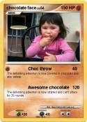 chocolate face