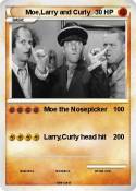 Moe,Larry and Curly Moe,Larry and