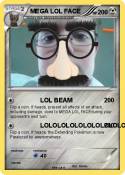 MEGA LOL FACE MEGA LOL FACE