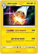 idiot noob