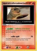 squirrel+coffe=radioactive