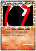 SWALLOW LAZER!