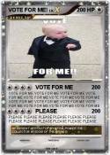 VOTE FOR ME!