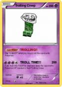Trolling Creep
