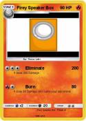 Firey Speaker