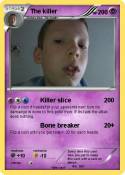 The killer