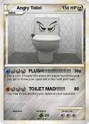 Angry Toilet