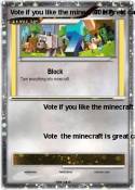 Vote if you like the minecraft is Vote if you