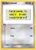 No More School!