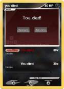 you died