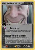 Jevie the face warper Jevie the face