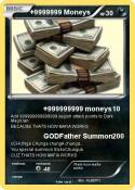 +9999999 Moneys