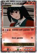 To gamble or to