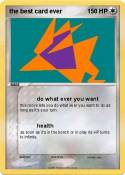 the best card ever the best card