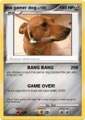 Ima gamer dog