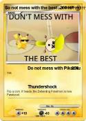 So not mess with the best So not mess