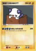 BABY OSHAWOTT BABY OSHAWOTT