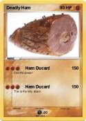 Deadly Ham