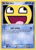 Mr. Epic face