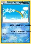 VOTE IF YOU LOVE SKYPE VOTE IF YOU