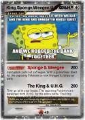 King,Sponge,Weegee,U.H.G.
