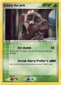 dobby the jerk