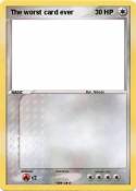 The worst card