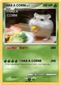 I HAS A CORM