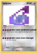 weakener