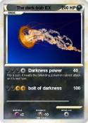 The dark bub EX