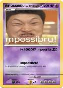 IMPOSSIBRU!