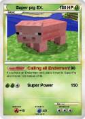 Super pig EX.