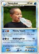 Thirsty Boii